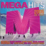 Melanie C / James Blunt / Xavier Naidoo a.o. - Mega Hits 2006 Die Erste