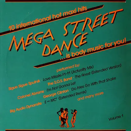 The S.O.S. Band, The Jets a.o. - Mega Street Dance ... Is Body Music For You!