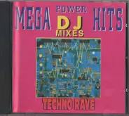 Accelerator, Synchron, Cosmic Ray a.o. - Mega Power Hits - Techno Rave