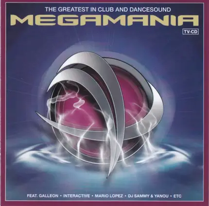 Galleon / Interactive / Mario Lopez - Megamania - The Greatest In Club And Dancesound