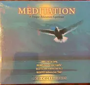 Mozart / Schubert / Bach / Gluck / Beethoven a.o. - Meditation - A Unique Relaxation Experience