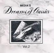 R. Strauss / Bach / Schubert / Bernstein / Mozart a.o. - Media's Dreams Of Classics Vol. 2