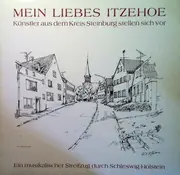 LP - Künstler Aus Dem Kreis Steinburg - Mein Liebes Itzehoe - Künstler Aus Dem Kreis Steinburg Stellen Sich Vor