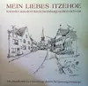 LP - Künstler Aus Dem Kreis Steinburg - Mein Liebes Itzehoe - Künstler Aus Dem Kreis Steinburg Stellen Sich Vor