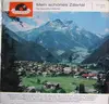 LP - Das Finkenberger Trio, Die Sandhofer, Die fidelen Inntaler a.o. - Mein Schönes Zillertal