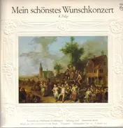 Schubert / Offenbach / von Flotow / Bruch / a.o. - Mein Schönstes Wunschkonzert (4. Folge)