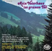 LP - Das Hellberg-Duo, Heinz Hoppe, Die Raderthaler a.o. - Mein Vaterhaus Im Grünen Tal