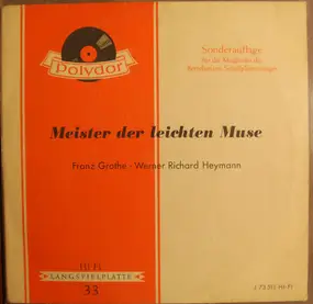 Franz Grothe - Meister der leichten Muse / Franz Grothe . Werner Richard Heymann