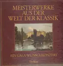 LP-Box - Various - Meisterwerke aus der Welt der Klassik - Ein Gala-Wunschkonzert