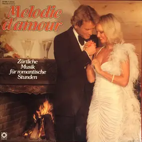 Various Artists - Melodie D'amour - Zärtliche Musik Für Romantische Stunden