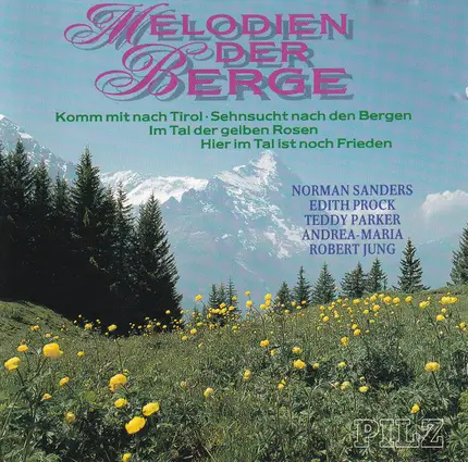 Norman Sanders, Robert Jung, Teddy Parker - Melodien Der Berge