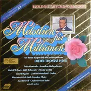 Dieter Thomas Heck a.o. - Melodien Für Millionen - Goldene Geschenk-Ausgabe