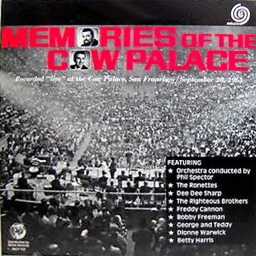 The Ronettes, Dionne Warwick, Betty Harris, The Drifters, Righteous Brothers - Memories Of The Cow Palace