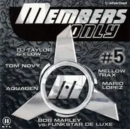 DJ Taylor & Flow, Tom Novy, Aquagen - Members Only Vol.5