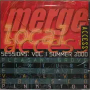 CD - Pleasant Grove, Fixture, a.o - Merge Local Access Sessions: Vol. 1 Summer 2000