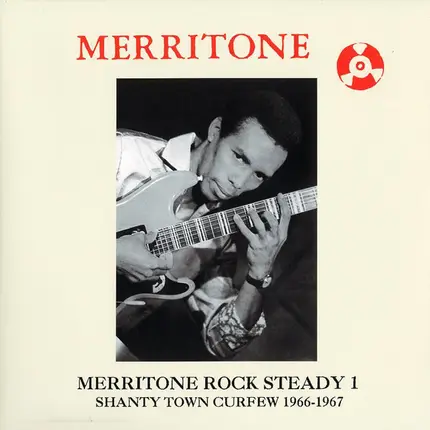 Henry Buckley, Laxon Ford, The Tartans - Merritone Rock Steady 1: Shanty Town Curfew 1966-1967
