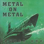 Metalium, Powergod & others - Metal On Metal  - Launch One