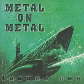 Metalium - Metal On Metal  - Launch One