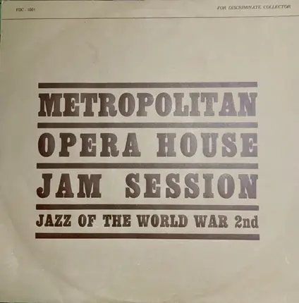 Various - Metropolitan Opera House Jam Session - Jazz of the World War 2nd