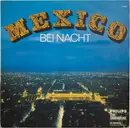 LP - Pepe Léon Y Sus Amigos / The Cotton Pickers  a.o. - Mexico Bei Nacht