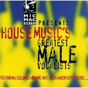 Donald O, Gerideau, K.W.S, a.o. - Micmac Records Presents House Music's Greatest Male Vocalists