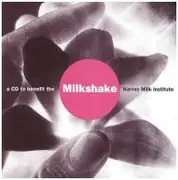 CD - Extra Fancy, Knife in the Water, Brown Star, a. o. - Milkshake: A CD To Benefit The Harvey Milk Institute - Sealed