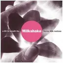 CD - Extra Fancy, Knife in the Water, Brown Star, a. o. - Milkshake: A CD To Benefit The Harvey Milk Institute - Sealed