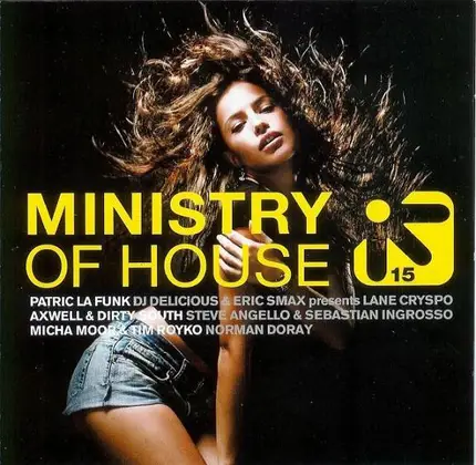 DJ Antoine, Axwell, Sharam, a.o. - Ministry Of House 15