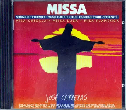 José Carreras - Missa - Sound Of Eternity - Misa Criolla . Missa Luba . Misa Flamenca