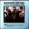 LP - Mickey Davis / W.D. Dickerson / Glen Dickerson - Mississippi Sawyers (A Collection Of Old-Time Mississippi Fiddling)