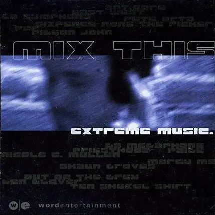 PFR, Pete Orta, Ben Glover, Mercy Me - Mix This Extreme Music