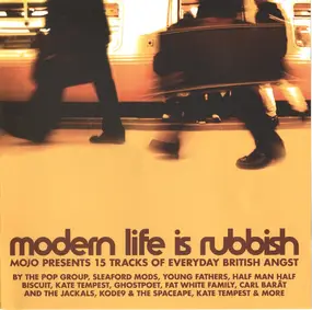 Various - Modern Life Is Rubbish (Mojo Presents 15 Tracks Of Everyday British Angst)