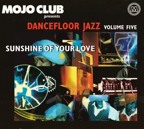 Ella Fitzgerald - Mojo Club Presents Dancefloor Jazz Volume Five (Sunshine Of Your Love)