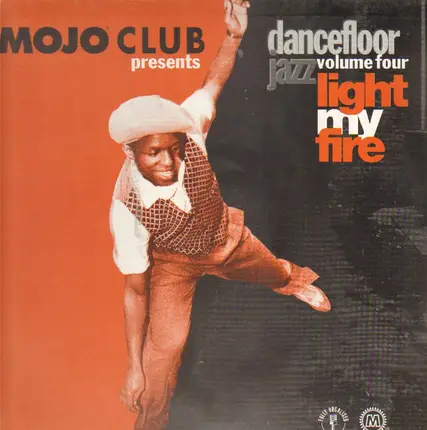 Mojo Club Presents Dancefloor Jazz - Volume Four - Light My Fire