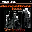 CD - Various - Mojo club Dancefloor Jazz Vol. 3 Work To Do