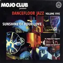 CD - Ella Fitzgerald,Dakota Staton,Maria Bethania, u.a - Mojo Club Dancefloor Vol. 5 Sunshine Of Your Love - Digipak