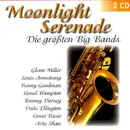 Double CD - Glenn Miller / Harry James / Benny Goodman a.o. - Moonlight Serenade - Die Größten Big Bands