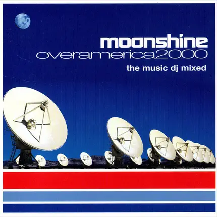 Carl Cox, Cirrus, Top Kat a.o. - Moonshine Over America 2000