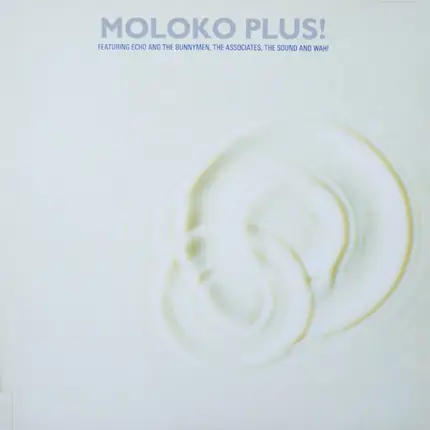 Echo & The Bunnymen / The Sound / Wah! - Moloko Plus!