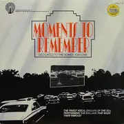 LP - The finest vocal groups of the 50`s - Moments To Remember Dedicated To The Songs You Love