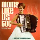 CD - Various - Moms Like Us Too! Volume One (A BEC Recordings Compilation)