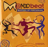 Brent Lewis, James Asher, Airto Moreira - Mondo Beat: Masters Of Percussion