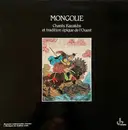 LP - Various - Mongolie (Chants Kazakh Et Tradition Épique De L'Ouest)