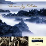 Dennis Murphy, Roger Eddy, Laura Chandler - Monterra Jazz Collection: A Wine Inspired Collection Of Monterey's Best Jazz Artists