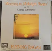 Sampler - Morning To Midnight Ragas Vol. IV - Evening Ragas