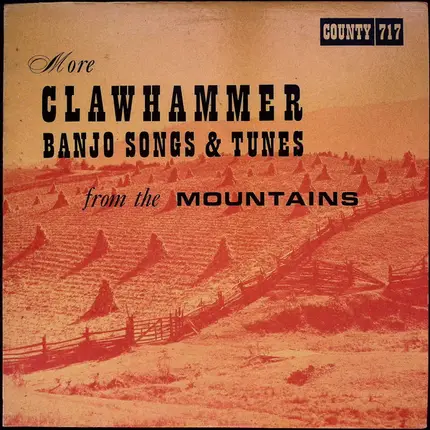 Oscar Wright,Sidna Myers, Fulton Myers - More Clawhammer Banjo Songs & Tunes From The Mountains