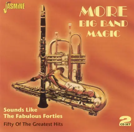 Francis Craig, Art Mooney, a.o. - More Big Band Magic: Sounds Like the Fabulous Forties