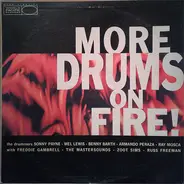 Sonny Payne , Mel Lewis , Benny Barth , Armando Peraza , Ray Mosca With Freddie Gambrell , The Mast - More Drums On Fire