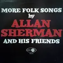 LP - Various - More Folk Songs By Allan Sherman And His Friends