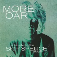 Beck, Alejandro a.o. - More Oar (A Tribute To The Skip Spence Album)